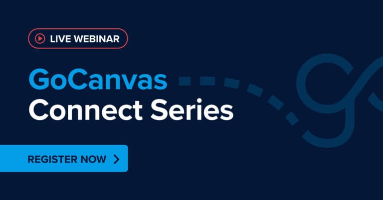 Online webinar about GoCanvas Connect Series for digital forms and mobile data collection.